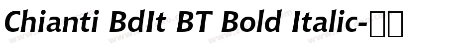 Chianti BdIt BT Bold Italic字体转换